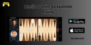 Benefits of Online Backgammon Playing